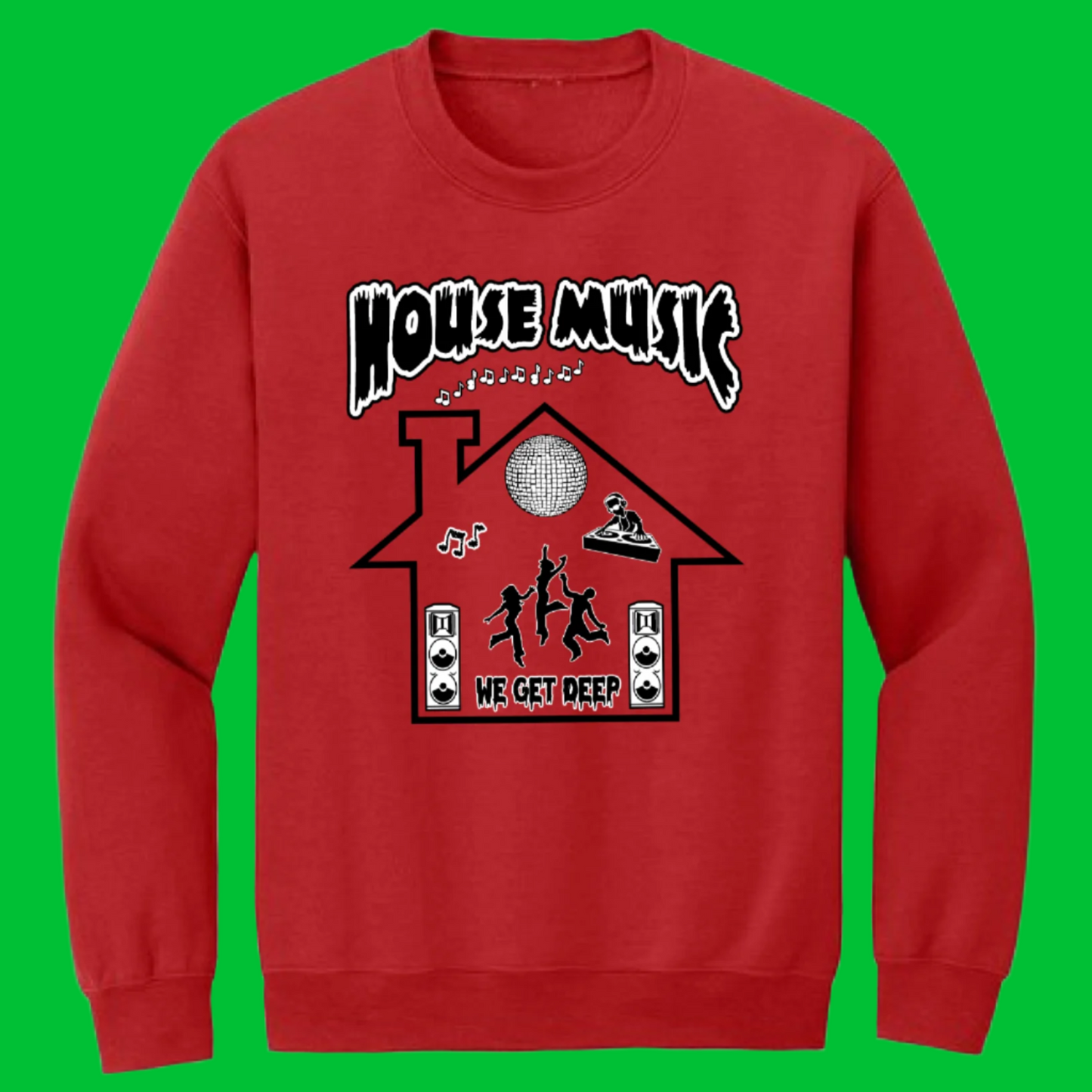 House Music Sweatshirt