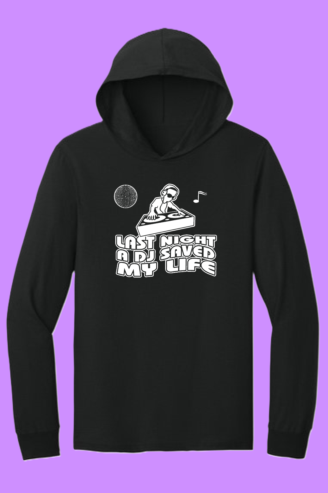 Last Night's DJ Tee Shirt Hoodie